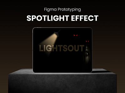 Spotlight Effect - Figma Prototyping animation figma prototyping ui uidesgin website