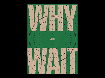 WHY WAIT /478 clean design modern poster print simple type typography