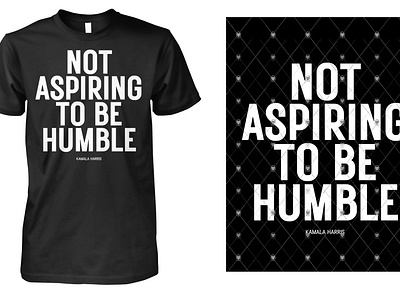 Not Aspiring To Be Humble Shirt design illustration