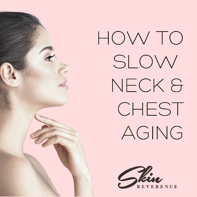 How To Slow Neck & Chest Aging - Video (Skin Reverence) graphic design social media video editing