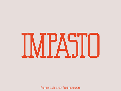 Impasto branding food graphic design graphicdesign identity italian logo logodesign logomark mark minimalist pizza restaurant roman simple strategy symbol typography vector visual identity