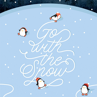 Go with the snow graphic design hand lettering illustration vector