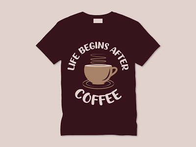 COFFEE T-SHIRT DESIGN coffee life shirt coffee lover t shirt coffee quote shirt coffee shirt coffee t shirt design coffee typography t shirt life begins after coffee