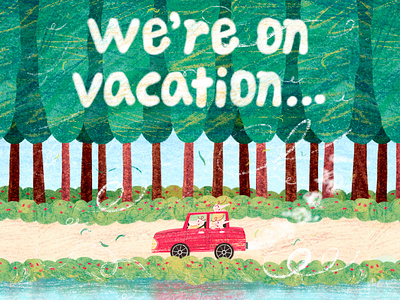 We’re on vacation,,, art artwork bush car design handwriting illust illustration ipad leaf lettering peachtober24 peachtober24river photoshop river smoke tree tweetyheather vacation wind