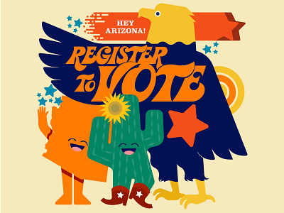 Register to Vote Arizona! arizona cactus cactus flower cowboy boots eagle eagle illustration illustration orange register to vote sun vote voter registration