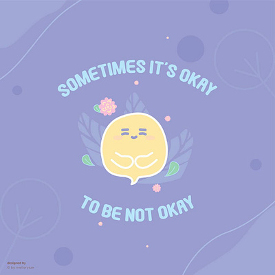 Sometimes it's okay to be not okay~ adobe illustrator illustration