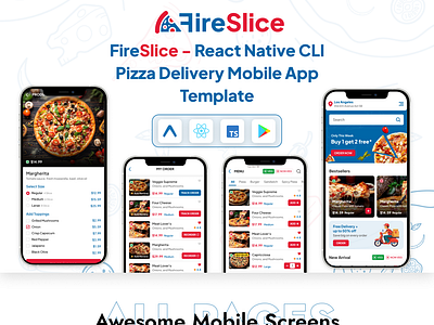 FireSlice - React Native CLI Pizza Delivery Mobile App Template 3d animation branding creative design graphic design illustration logo mobile app mobile app development mobile app template motion graphics product design template ui uiux user experience user interface web development website