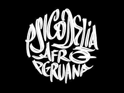 Psicodelia afroperuana calligraphy lettering logo logotype psychedelic typography