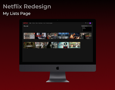 Netflix "My Lists" Redesign behance casestudy desing home netflix painpoints productdesigner redesign ui userexperience userinterface ux website