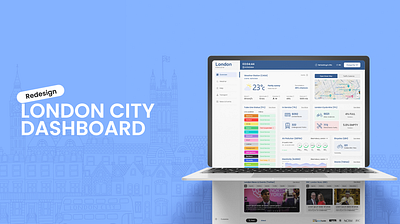 London City Dashboard - Redesign case study city dashboard dashboard design dashboard for london city desktop view london city dashboard presentation responsive design ui ui design uiux uiux design ux ux design