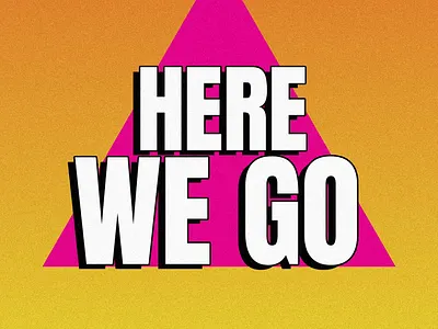 Heeere we go! 2d animation animation gif mograph motion motion graphics typography