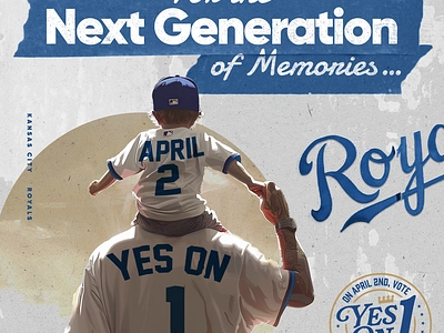 Kansas City Royals -- Yes On 1 advertisement billboard graphic design kansas city political ad print texture typography