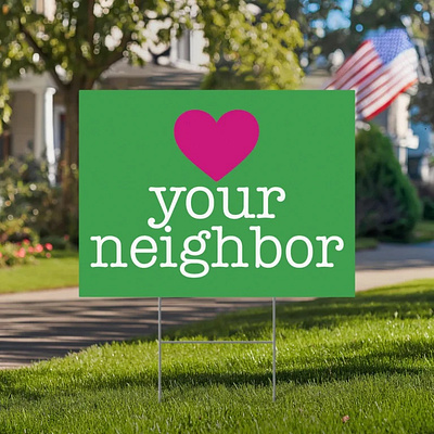 Love Your Neighbor Yard Sign 3d actsoflove branding chooselove compassioninaction graphic design kindnessmatters lovewithoutlimits loveyourneighbor motion graphics neighborsforgood spreadkindness togetherinlove unityincommunity