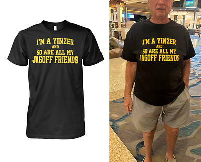 I'm A Yinzer And So Are All My Jagoff Friends Shirt design illustration