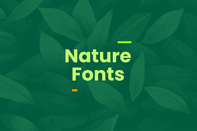 30+ Genuine Nature Fonts to Create Organic Style natural fonts nature fonts organic fonts