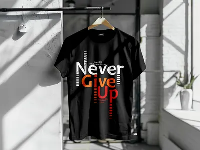 Never give up premium t-shirt design branding design graphic design illustration motivational quote motivational t shirt design never give up tshirt tshirt design unique vector