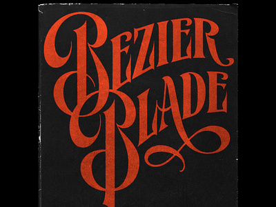 Bezier Blade Lettering design font handlettering lettering texture typeface typography vintage