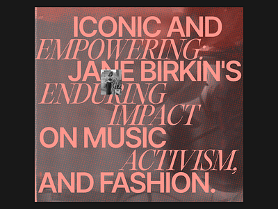 Longread design / Jane Birkin collage creative layout creative project editorial figma fonts graphic design jane birkin longread typography ui web design web designer