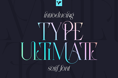 Type Ultimate - serif logo font. Free Font branding creative custom graphic design headline lettering logo multilingual serif sophisticated type design