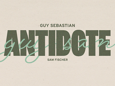 Antidote - Guy Sebastian ft. Sam Fischer album artwork artwork branding design graphic design lyric video typography