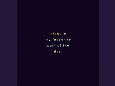 Night (Favourite Part) | Typographical Poster branding font graphics night poster sans serif simple text type typography