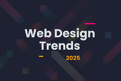 Top Web Design Trends (2025) 2025 web design trends