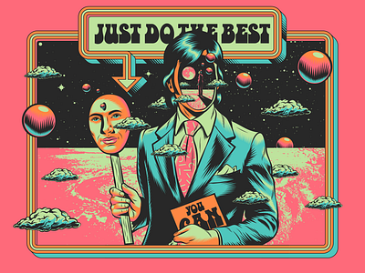 Just do the best you can design illustration psychedelic retro surrealism vector vintage