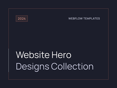 Website Hero Designs Collection | Webflow Templates 2024 buy collection customizable design hero interactions landing page metrik minimal modern purchase sections showcase template templates ui ux webflow website