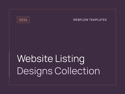 Website Listing Designs Collection for Webflow Templates 2024 branding buy collection creative design designs graphic design landing page listing minimal modern purchase sections template ui ux web webflow website