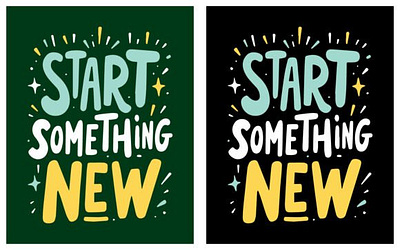 Start Something New Typography T-shirt 3d animation app branding design graphic design illustration logo motion graphics typography ui ux vector