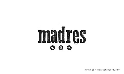 Logo: Madres (Mexican Restaurant) branding design graphic design illustration logo logo design restaurant screenprint vector