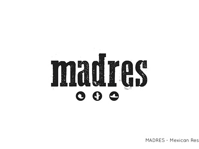 Logo: Madres (Mexican Restaurant) branding design graphic design illustration logo logo design restaurant screenprint vector