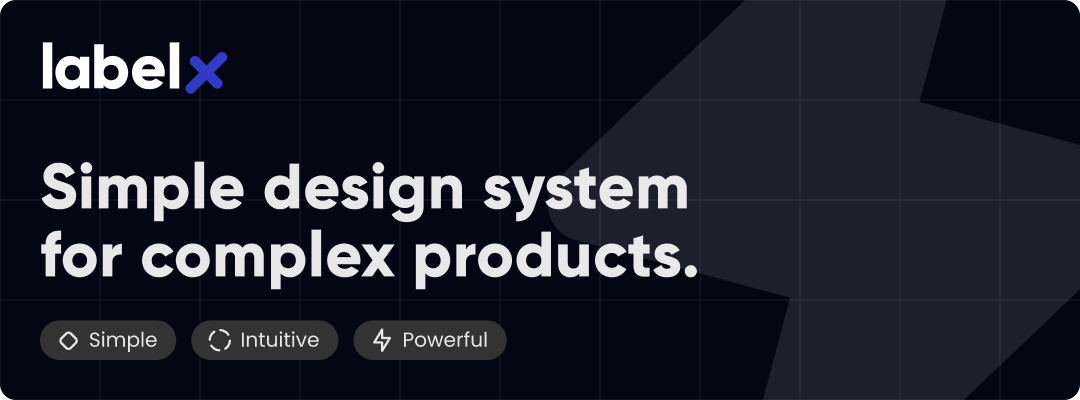 LabelX Design System - Simple design system for complex products
