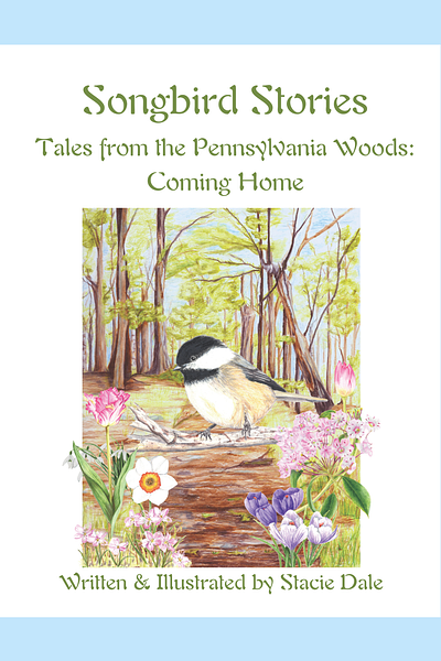 Songbird Stories: Tales from the Pennsylvania Woods Cover Design birds book cover design botanical illustration chickaee childrens book childrens book cover childrens book illustrator childrens picture book elementary education kidlit kids book illustrator nature illustrator nature theme illustration picture book illustrator realistic animal illustration science illustration songbirds