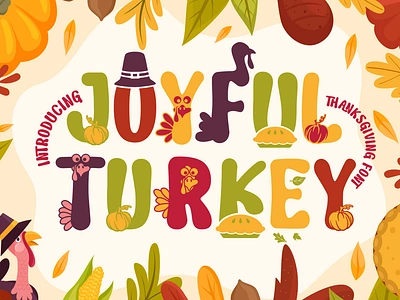 Joyful Turkey – Display Thanksgiving Font birthday branding font children clothing creative display display font film holiday illustration invitation kids logo magazines modern font movie music packaging playful thanksgiving font