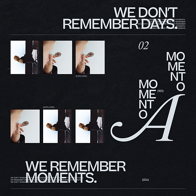 We don't remember days. We remember moments. art direction digital design graphic design layout ui visual design