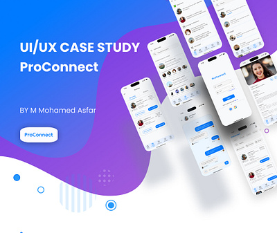 ProConnect UX case Study app designing mobile app product design ui uiux ux ux case study