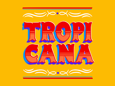 Tropicana illustration lettering popular type typography