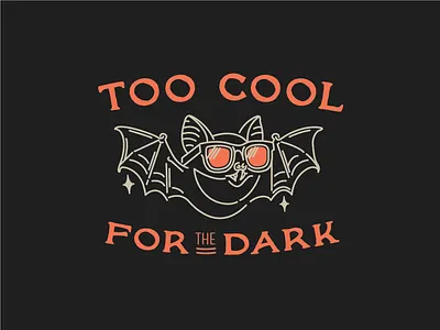 Too Cool For The Dark apparel badge bat branding clothing brand design editorial graphic design halloween illustration logo merch merchandise packaging poster retro scary t shirt typography vector