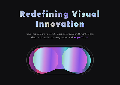 Web design(landing page)- Apple Vision apple vision concept design creative design futuristic design graphic design hero section design immersive design innovation in ui interaction design landing page design minimalist design modern web design product design prototype design technology design ui design user interface uxui vibrant colors visual innovation