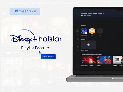 Case Study: Playlist Feature for Disney+ Hotstar case study creative thinking disney hotstar figma hotstar improvement problem solving product redesign ux