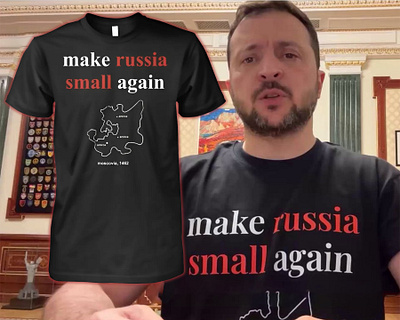 Zelensky Make Russia Small Again Shirt Meaning design illustration