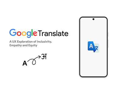 Google Translate UX Case Study: Inclusive UX Design branding case study design figma google google translate graphic design logo product design typography ui uiux ux