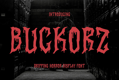 Buckorz Dripping Horror Display Font halloween handmade font horror october font poster font