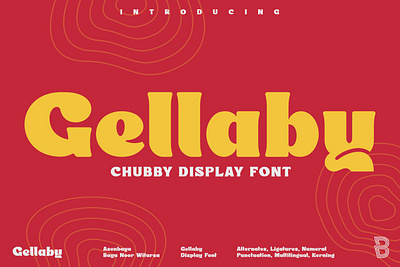 Gellaby - Chubby Display Font alternate beverage bold branding chubby design display elegant font food groovy illustration label logo luxury playful retro trendy typeface vintage