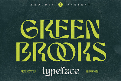 Green Brooks Typeface alternate branding creative decorative design display elegant font headline ligature logo logotype luxury modern poster psychedelic retro trendy unique vintage