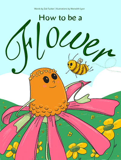 How To Be A Flower bee book cover book design character character design childrens book cover design flower illustration kids book kids lit sketch process