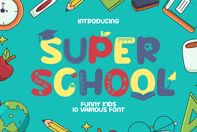 Super School – Funny Kids 10 Various Font advertising branding creative design display font education funny kids graphic design illustration joyful kids font learning logo modern font movie packaging playful poster font quirky typography various font