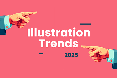 Top Illustration Trends (2025) illustration trends 2025