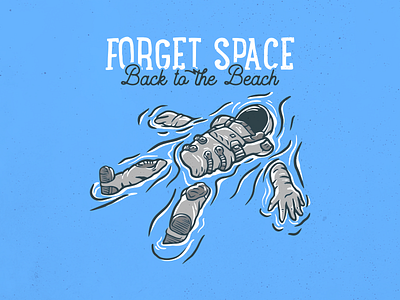 Forget Space Back to the Beach alien apparel apparel design astronaut beach branding galaxy holiday nasa ocean planet sea space summer t shirt t shirt design travel ufo universe vacation